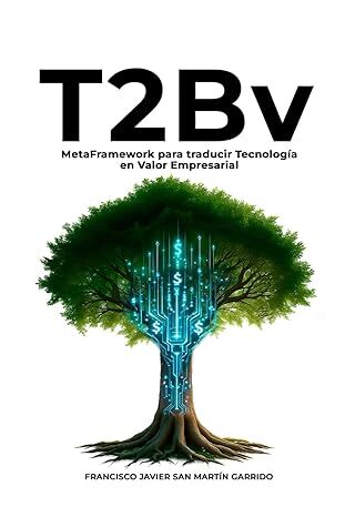 T2Bv: MetaFramework para traducir Tecnología en Valor Empresarial